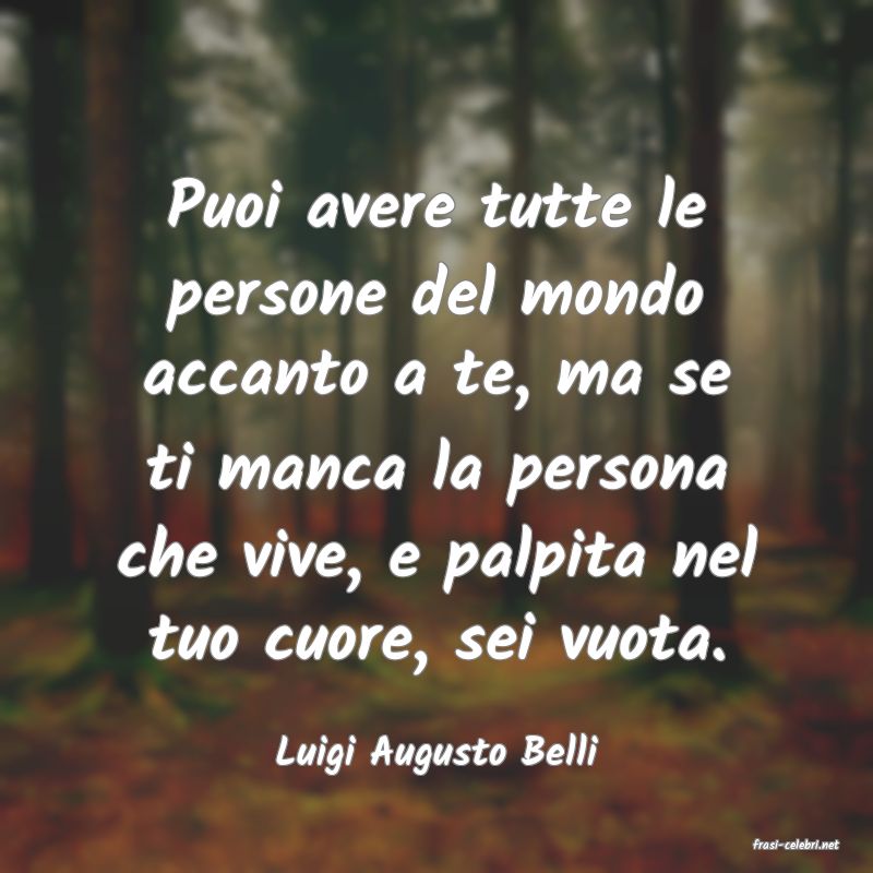 frasi di  Luigi Augusto Belli
