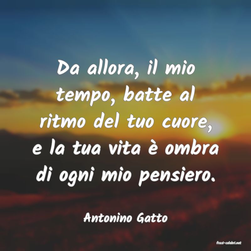 frasi di  Antonino Gatto
