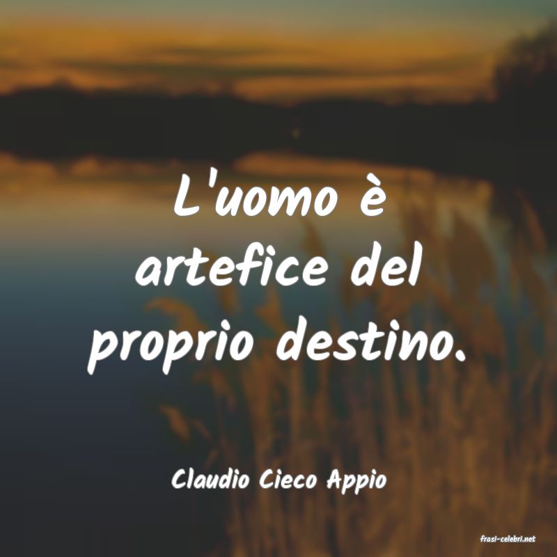 frasi di  Claudio Cieco Appio
