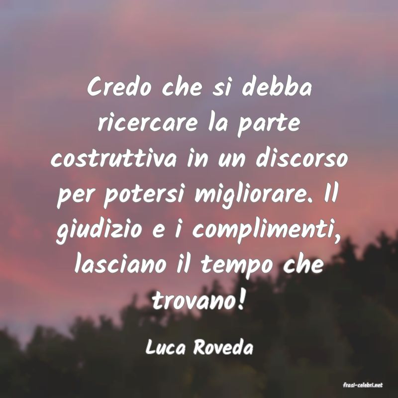 frasi di  Luca Roveda
