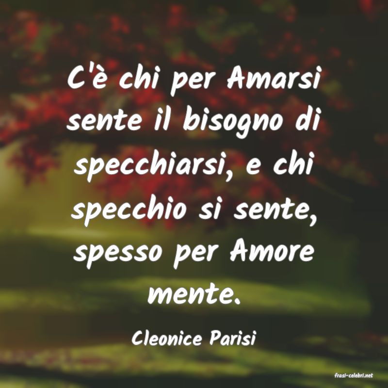 frasi di  Cleonice Parisi
