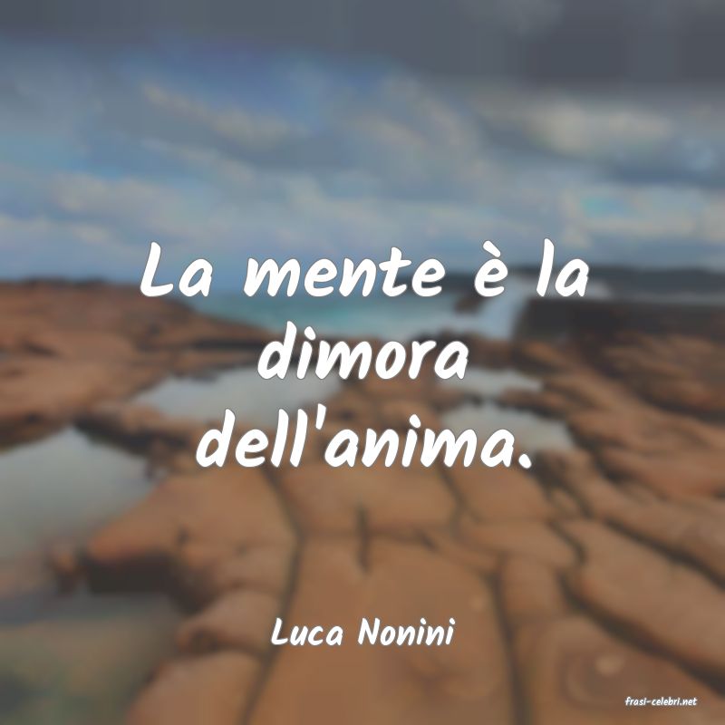 frasi di  Luca Nonini
