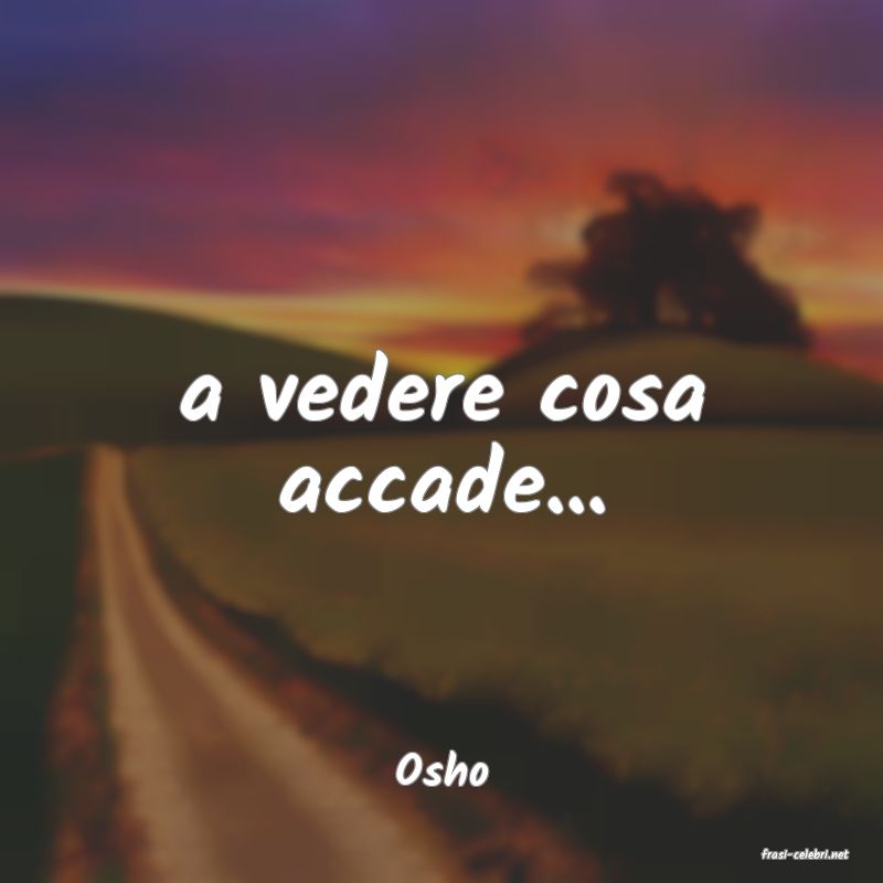 frasi di  Osho
