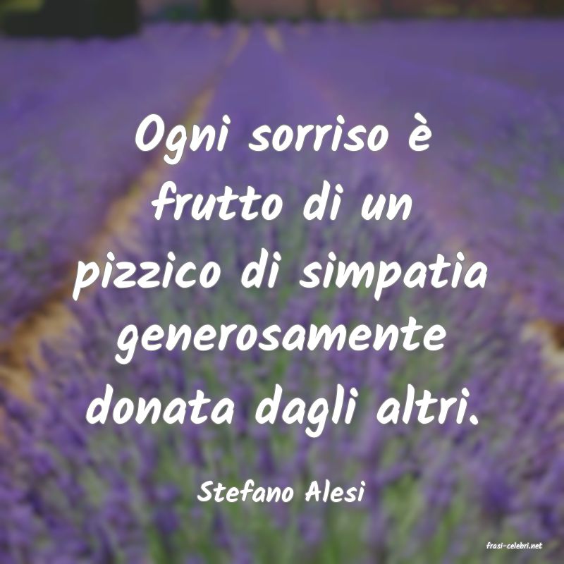 frasi di  Stefano Alesi
