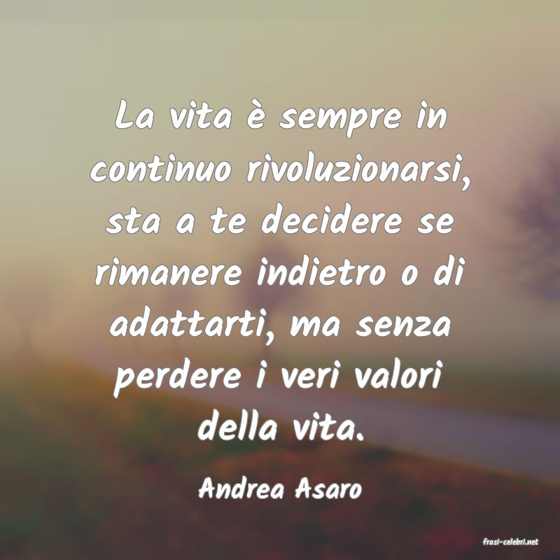 frasi di  Andrea Asaro
