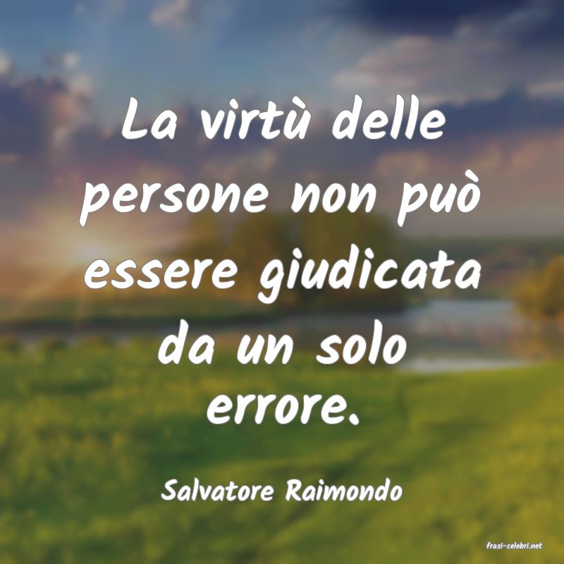 frasi di  Salvatore Raimondo
