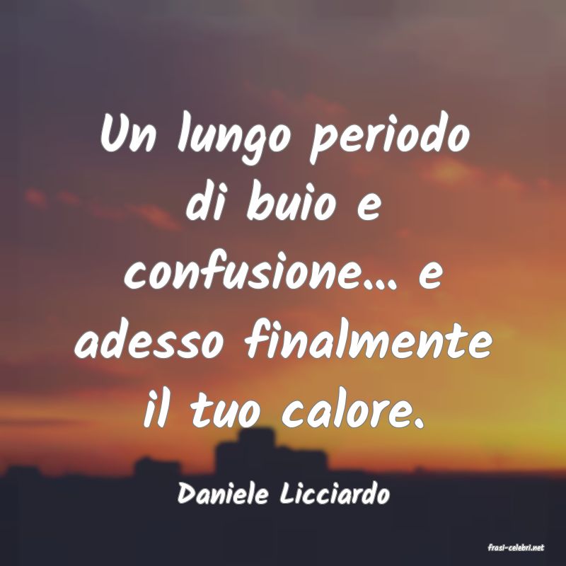 frasi di  Daniele Licciardo
