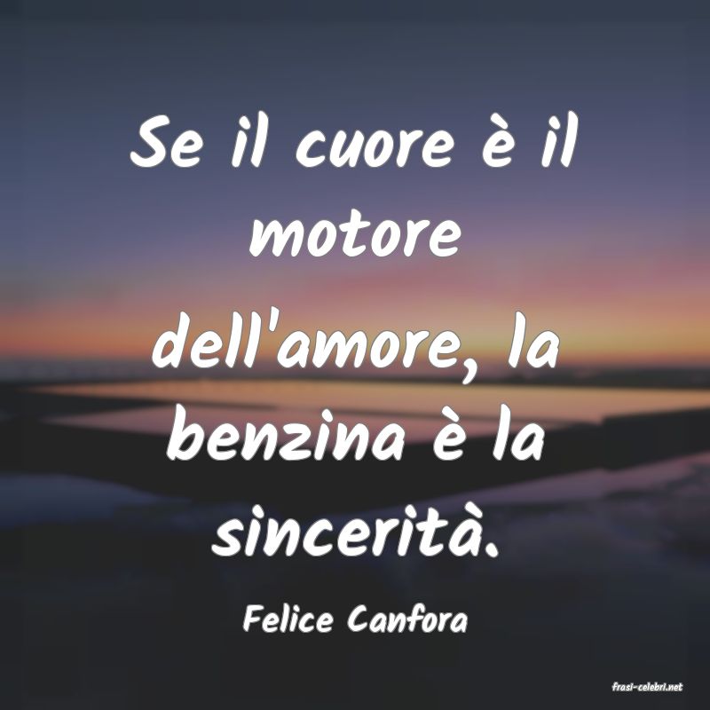 frasi di  Felice Canfora
