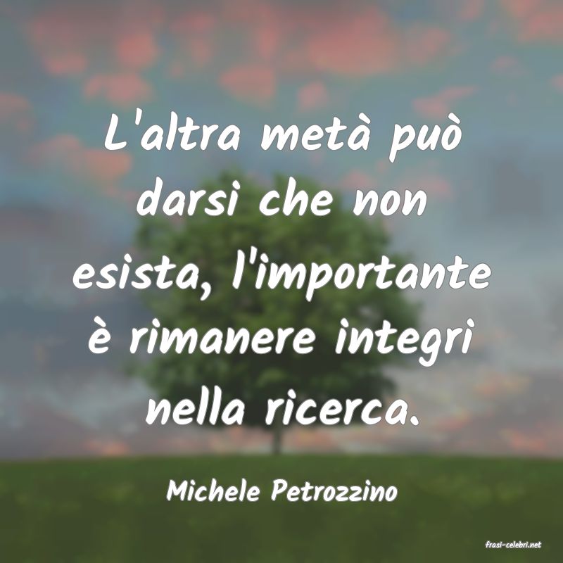 frasi di  Michele Petrozzino
