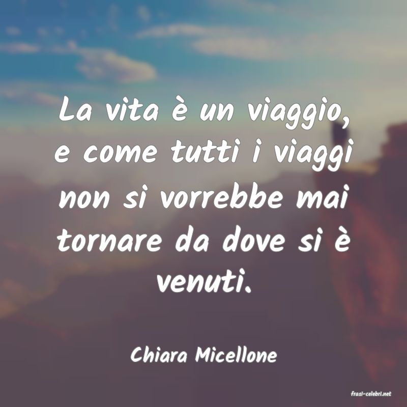 frasi di  Chiara Micellone
