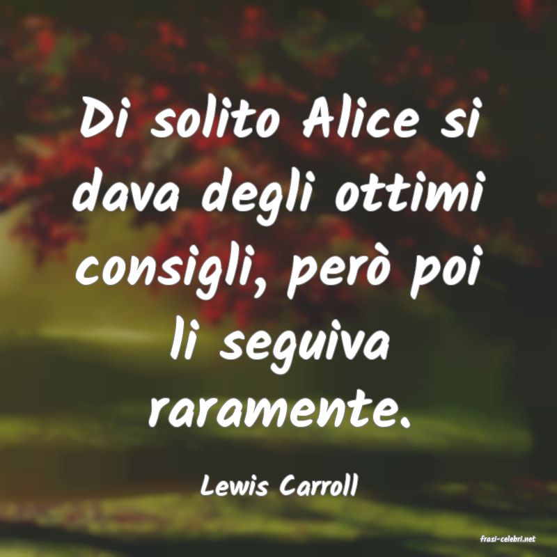 frasi di  Lewis Carroll
