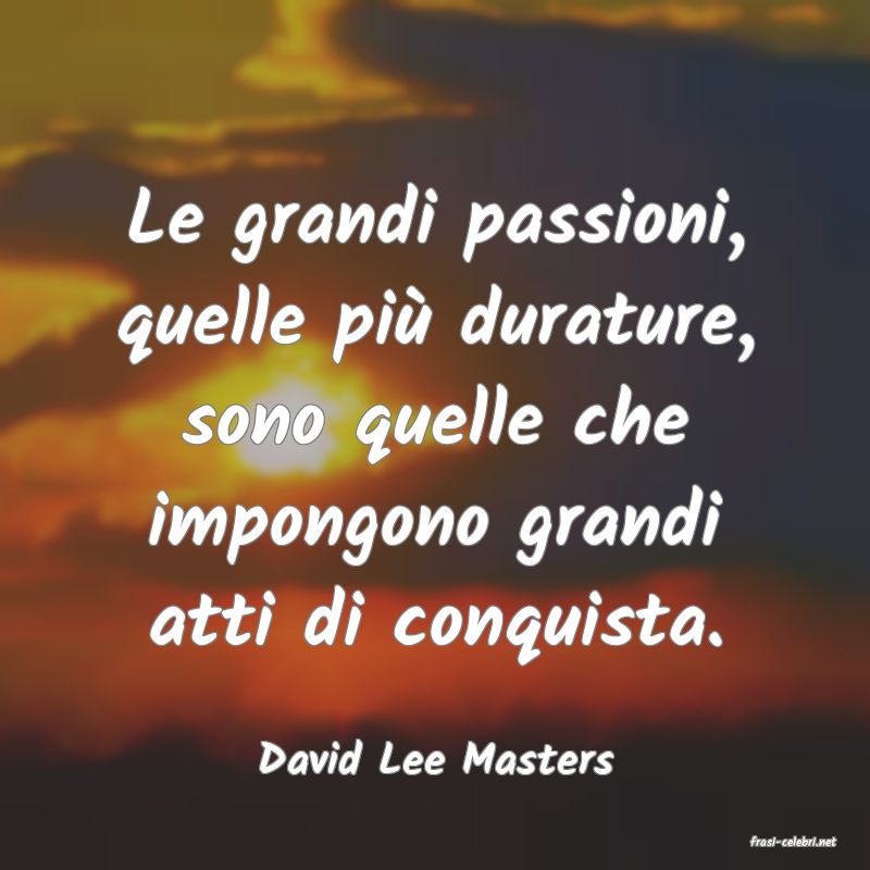 frasi di  David Lee Masters
