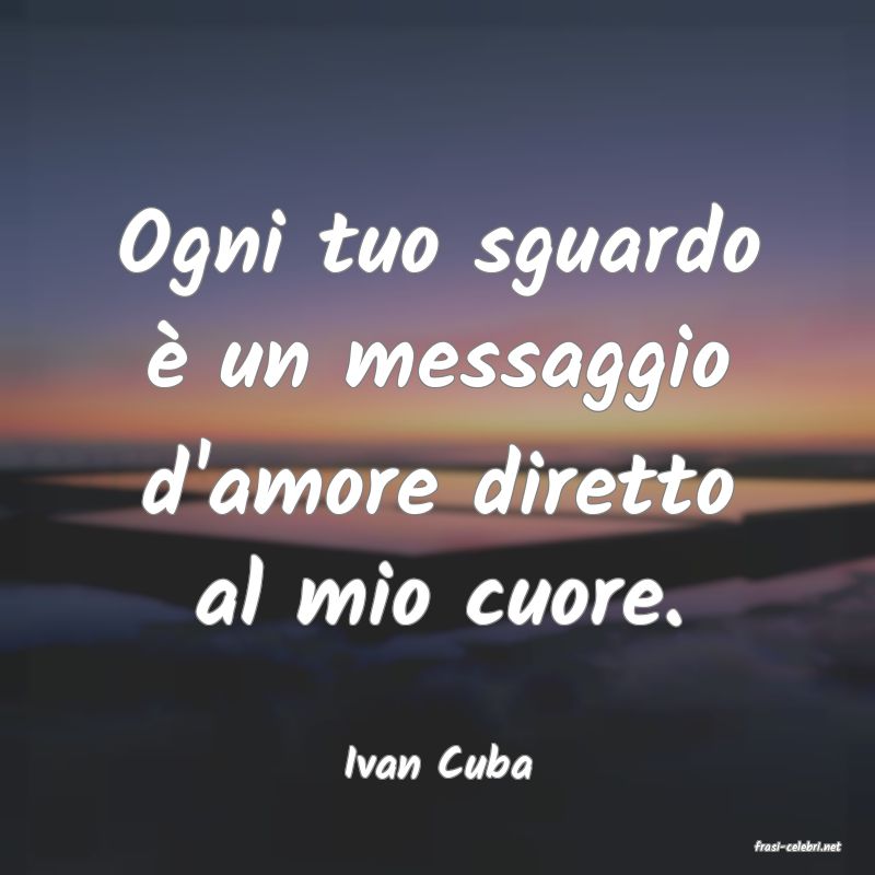 frasi di  Ivan Cuba
