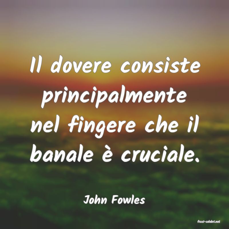 frasi di  John Fowles
