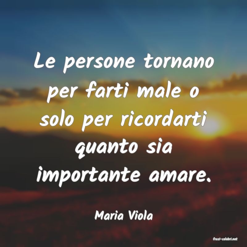 frasi di  Maria Viola
