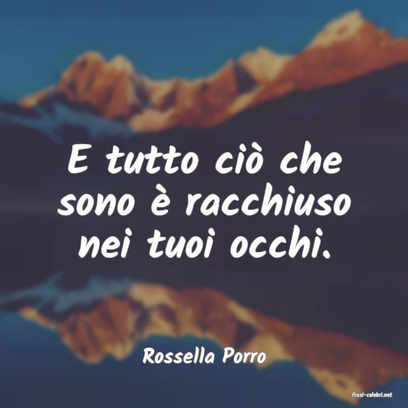 frasi di  Rossella Porro
