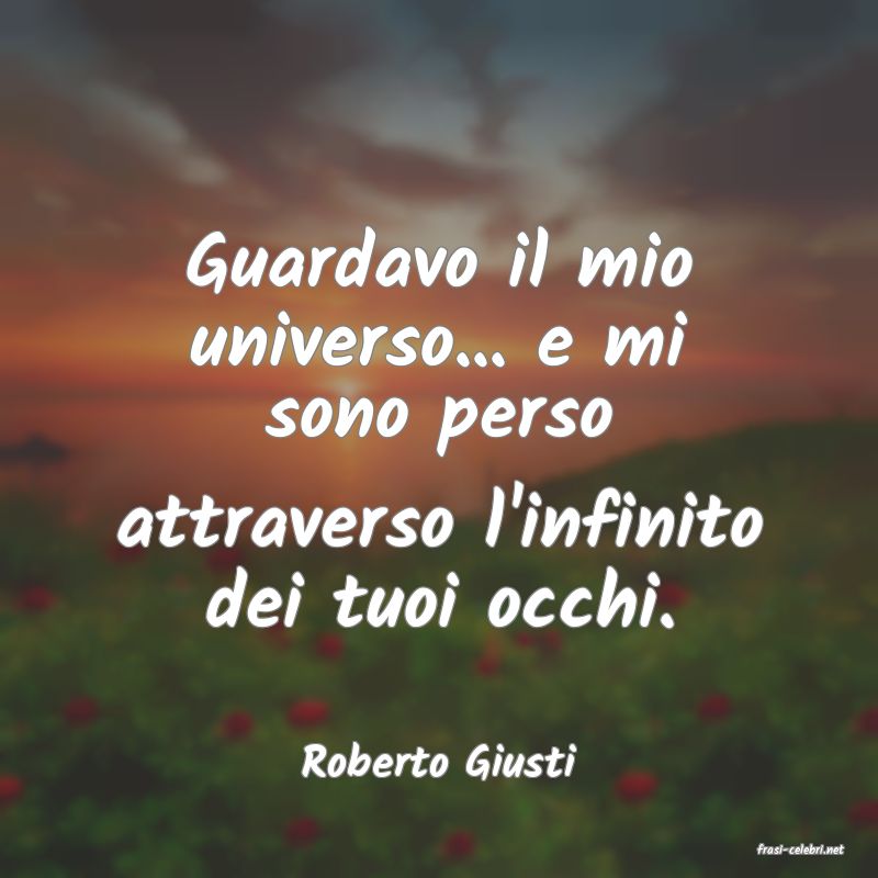 frasi di  Roberto Giusti
