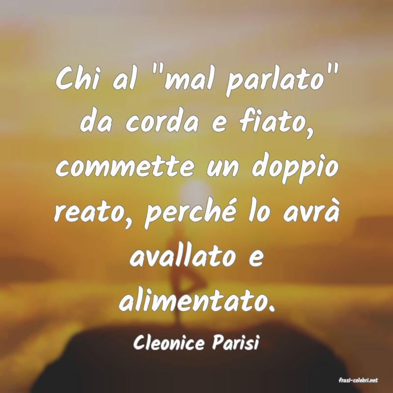 frasi di  Cleonice Parisi
