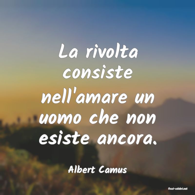 frasi di  Albert Camus
