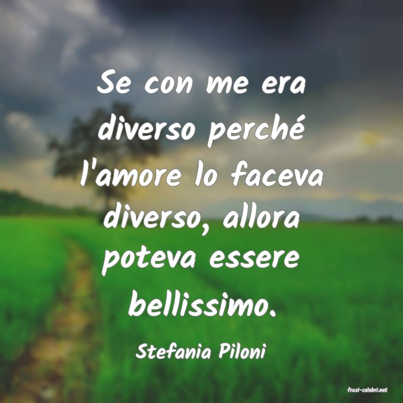 frasi di  Stefania Piloni
