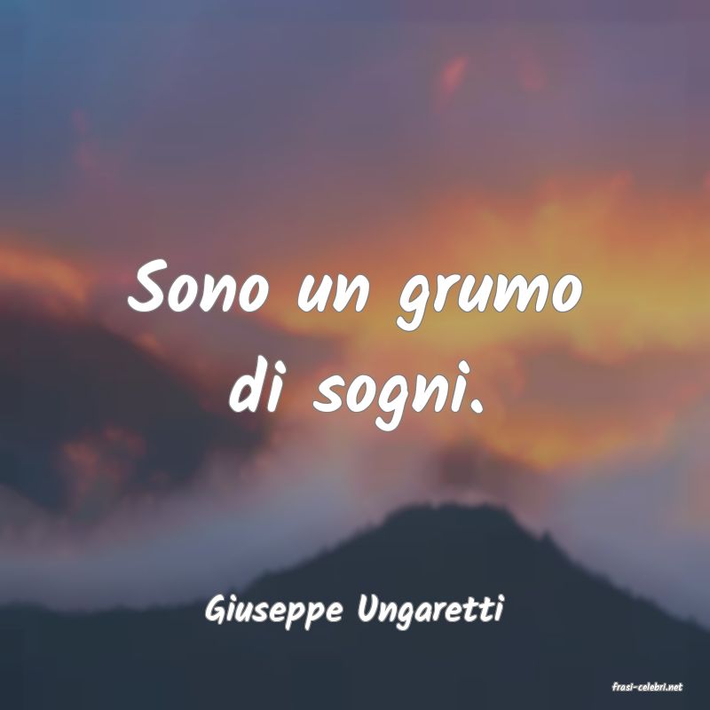 frasi di  Giuseppe Ungaretti
