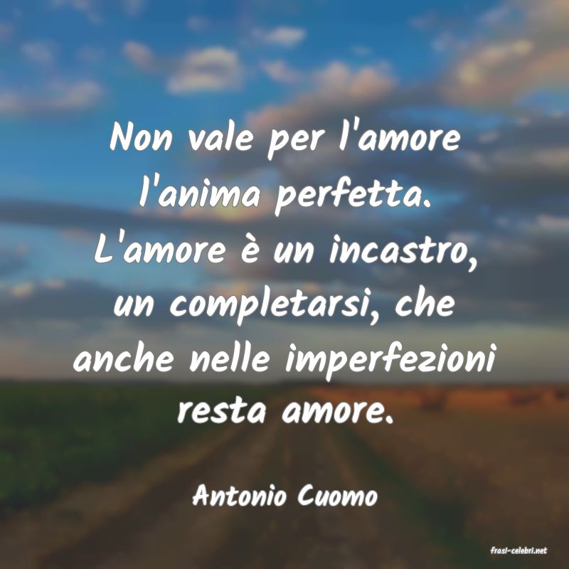 frasi di  Antonio Cuomo
