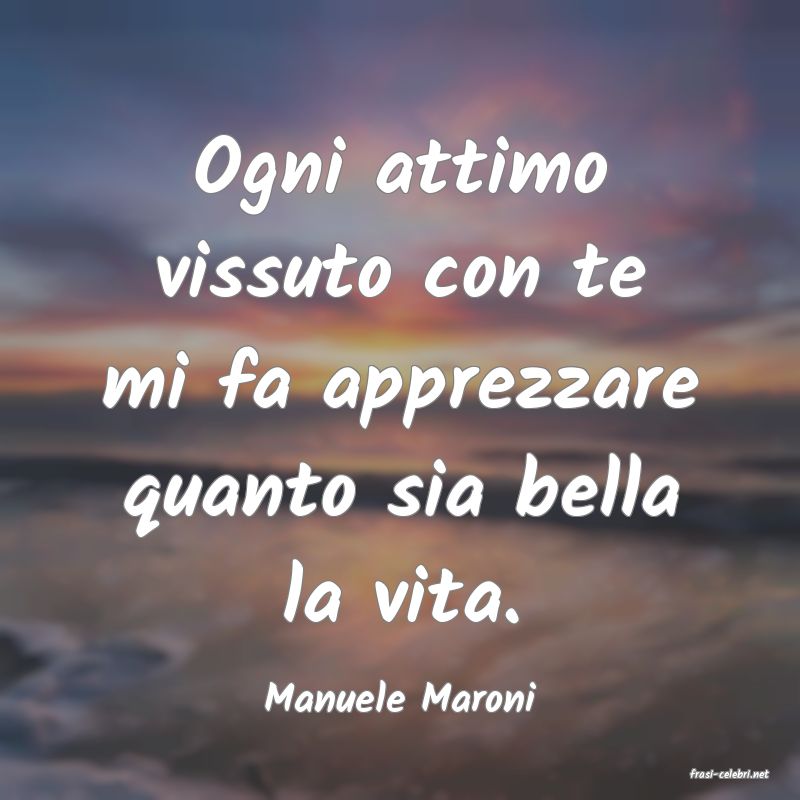 frasi di  Manuele Maroni
