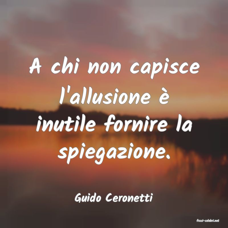 frasi di  Guido Ceronetti
