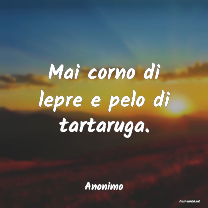 frasi di Anonimo