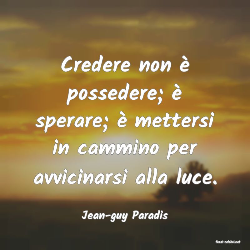 frasi di  Jean-guy Paradis
