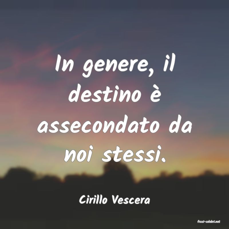 frasi di  Cirillo Vescera
