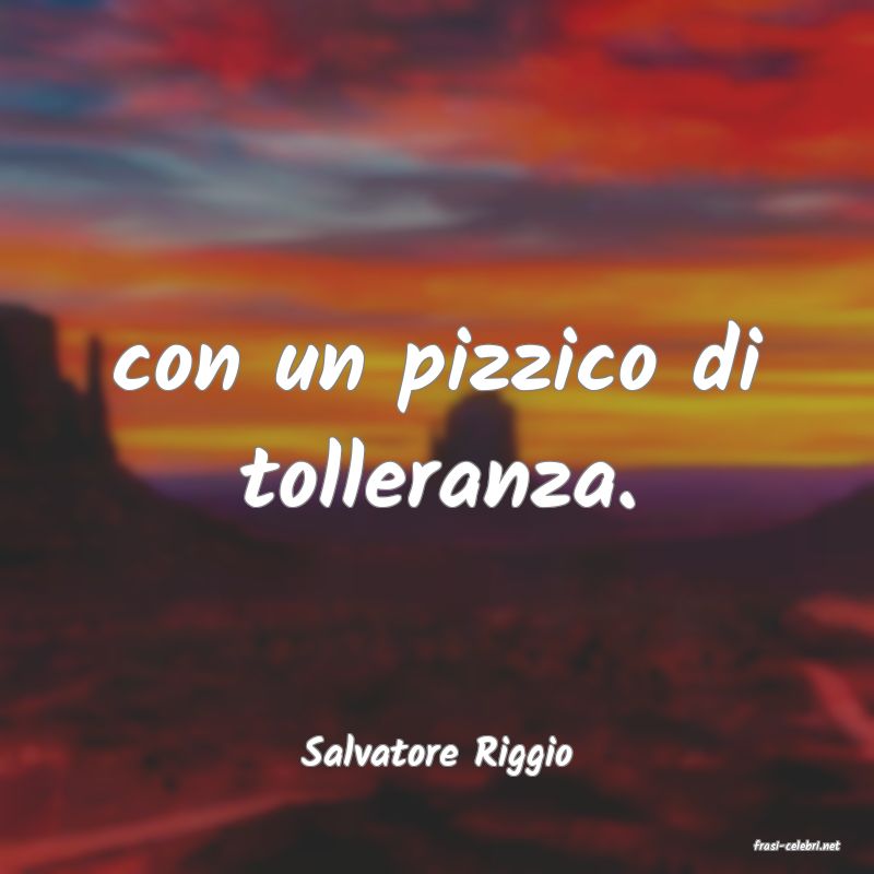 frasi di  Salvatore Riggio
