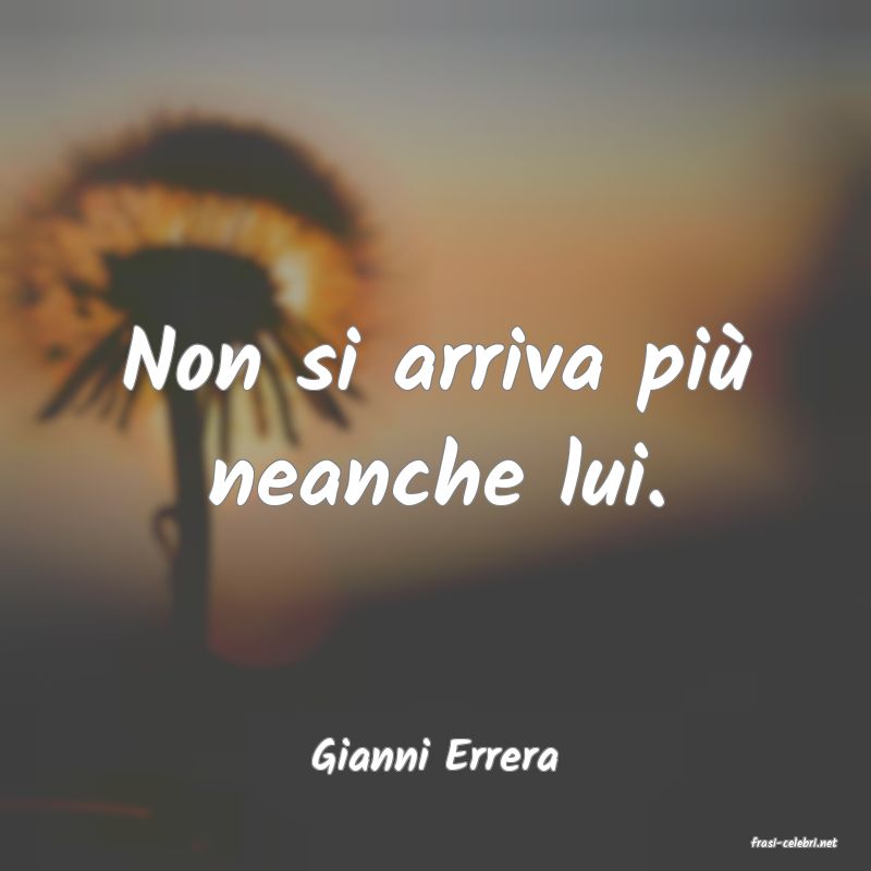 frasi di  Gianni Errera
