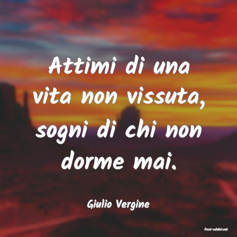 frasi di  Giulio Vergine
