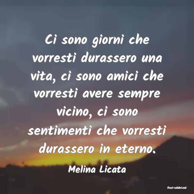 frasi di  Melina Licata
