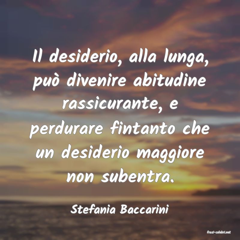 frasi di  Stefania Baccarini
