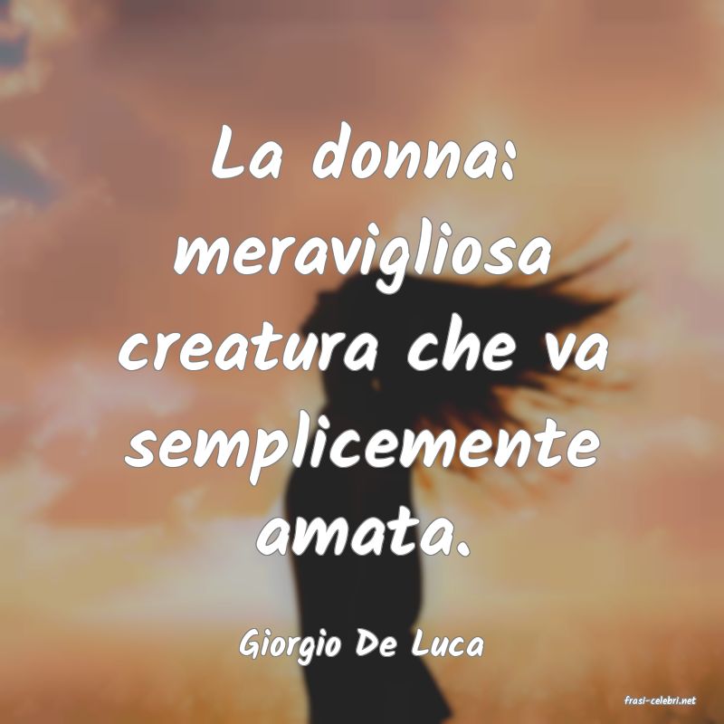 frasi di Giorgio De Luca