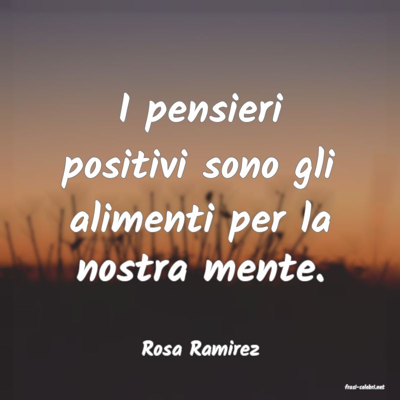 frasi di  Rosa Ramirez
