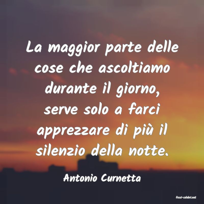 frasi di  Antonio Curnetta
