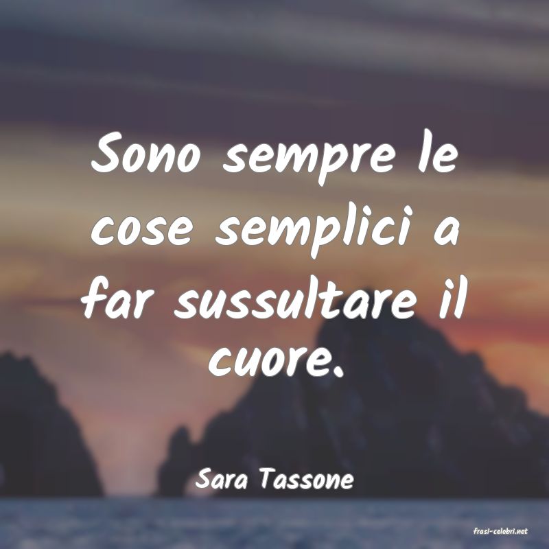 frasi di  Sara Tassone
