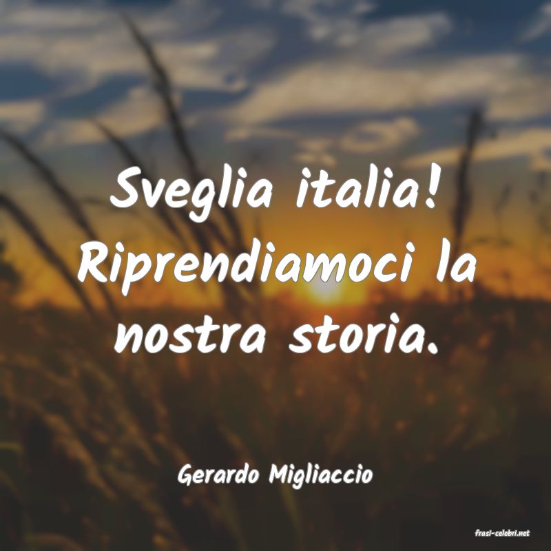 frasi di  Gerardo Migliaccio
