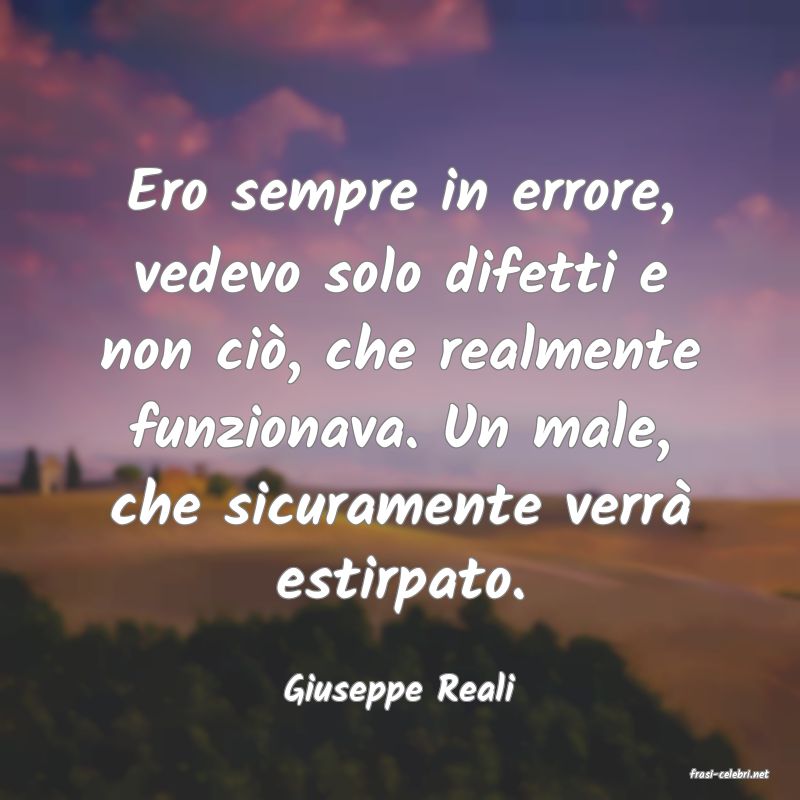 frasi di  Giuseppe Reali
