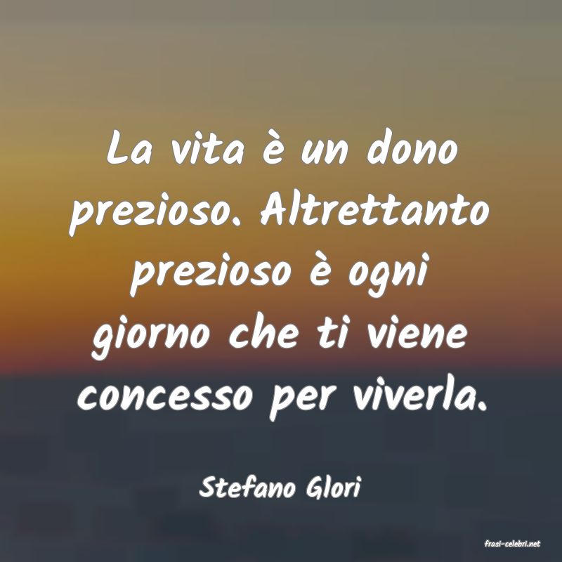 frasi di  Stefano Glori
