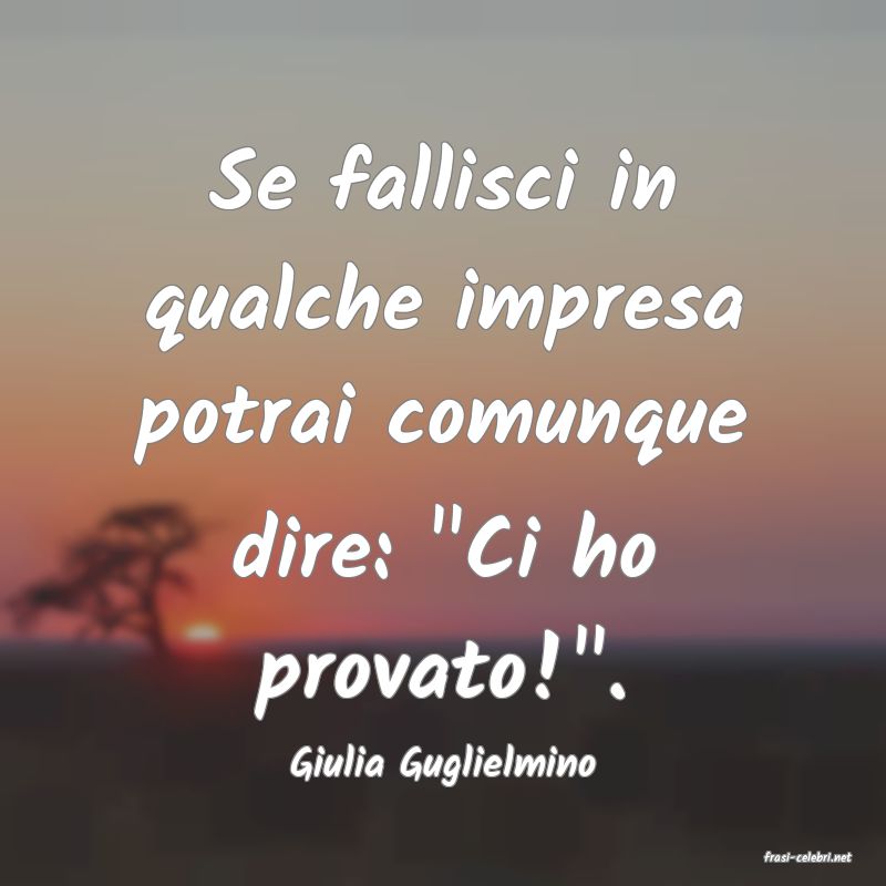 frasi di  Giulia Guglielmino
