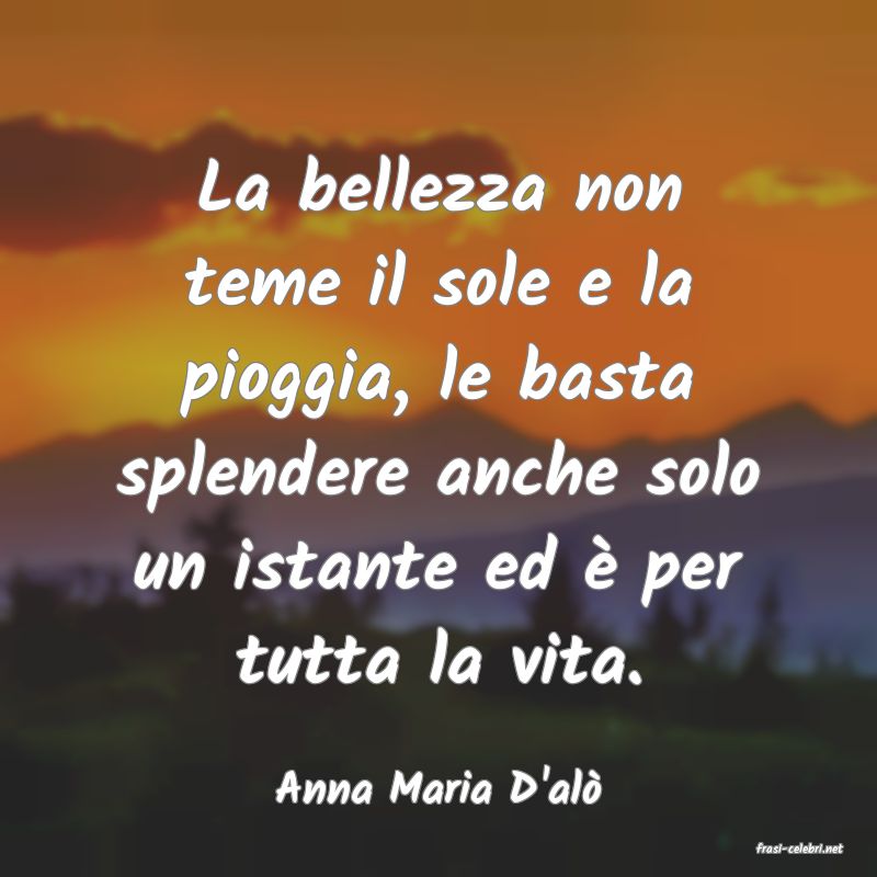 frasi di Anna Maria D'al