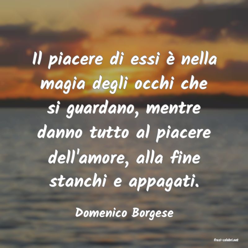 frasi di  Domenico Borgese
