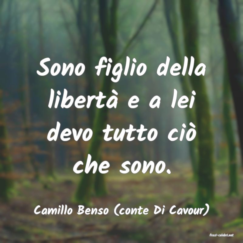 frasi di  Camillo Benso (conte Di Cavour)
