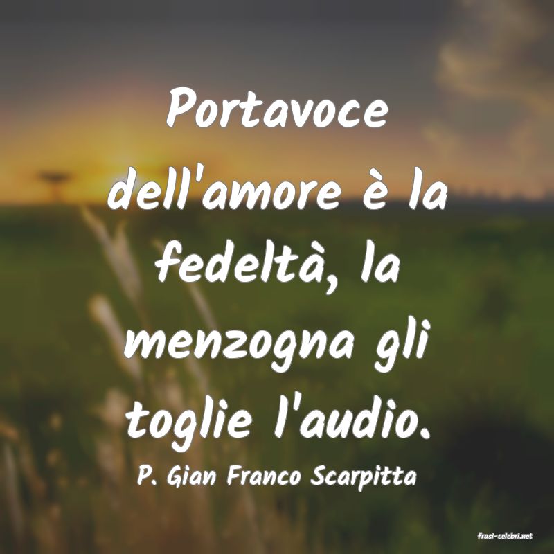 frasi di  P. Gian Franco Scarpitta
