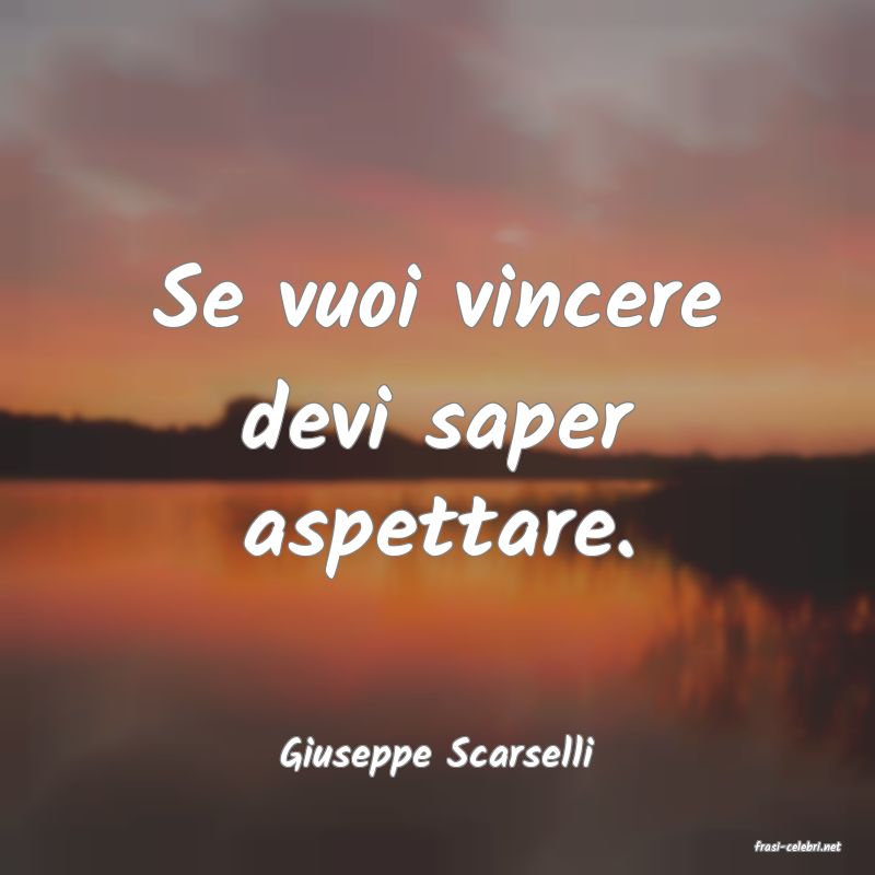 frasi di  Giuseppe Scarselli
