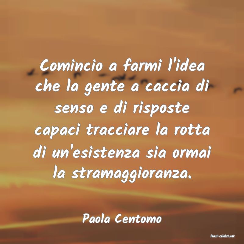 frasi di Paola Centomo